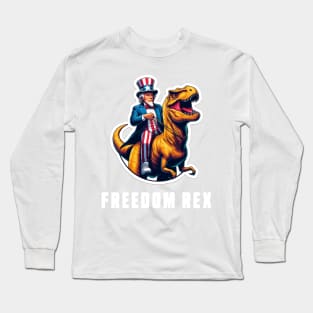 Freedom Rex Patriotic Dinosaur T-Rex with Uncle Sam Riding Long Sleeve T-Shirt